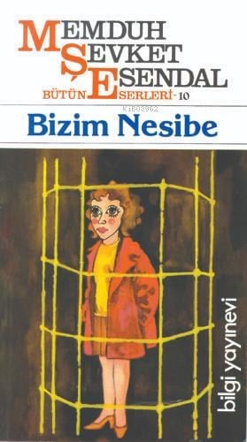 Bizim Nesibe; Bütün Eserleri 10