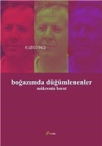 Boğazımda Düğümlenenler