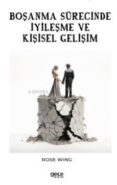 Boşanma Sürecinde İyileşme ve Kişisel Gelişim