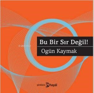 Bu Bir Sır Değil!