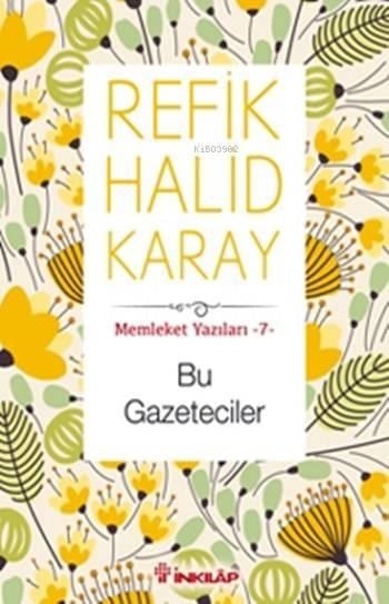 Bu Gazeteciler; Memleket Yazıları 7