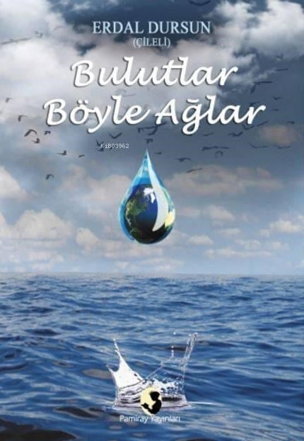 Bulutlar Böyle Ağlar