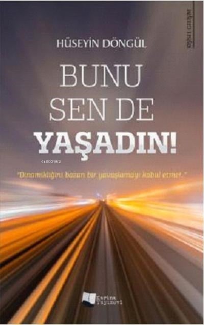 Bunu Sen De Yaşadın!