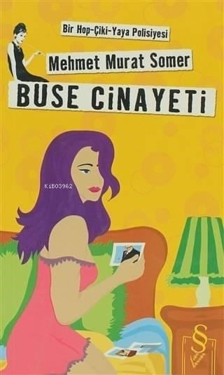 Buse Cinayeti; Bir Hop-Çiki-Yaya Polisiyesi