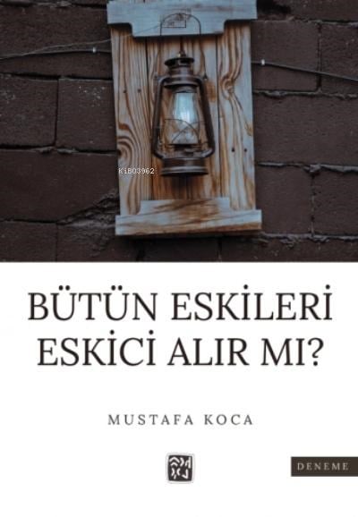 Bütün Eskileri Eskici Alır Mı?