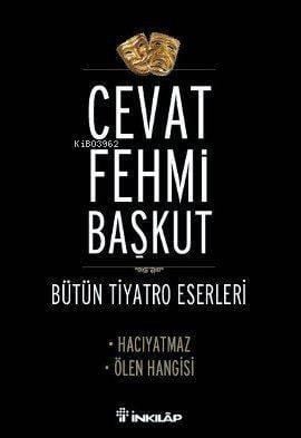Bütün Tiyatro Eserleri; Hacıyatmaz - Ölen Hangisi