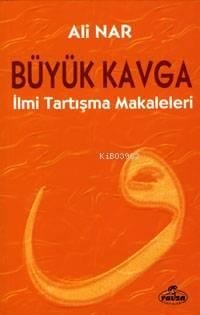 Büyük Kavga; İlmi Tartışma Makaleleri