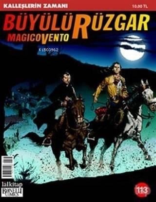 Büyülü Rüzgar Sayı: 113 Kalleşlerin Zamanı
