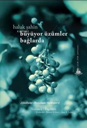 Büyüyor Üzümler Bağlarda; Adaikular (Bozcaada Haikuları)