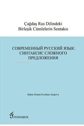 Çağdaş Rus Dilindeki Birleşik Cümlelerin Sentaksı