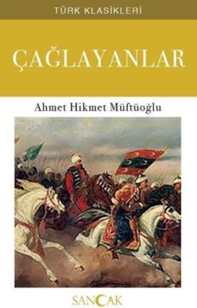 Çağlayanlar - Ahmet Hikmet Müftüoğlu Türk Klasikleri