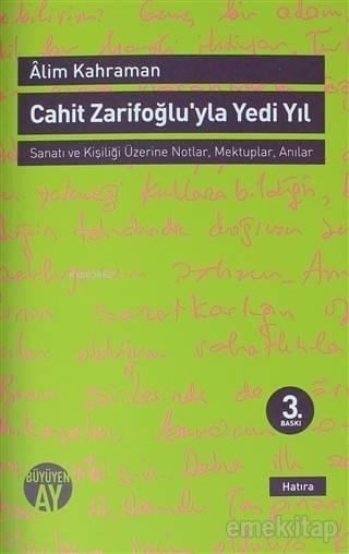 Cahit Zarifoğlu'yla Yedi Yıl Mektuplar - Anılar