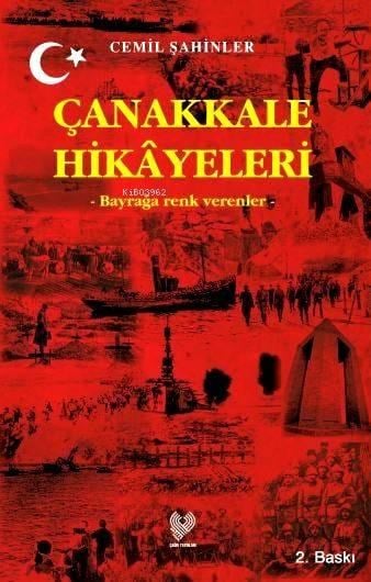 Çanakkale Hikâyeleri; Bayrağa Renk Verenler