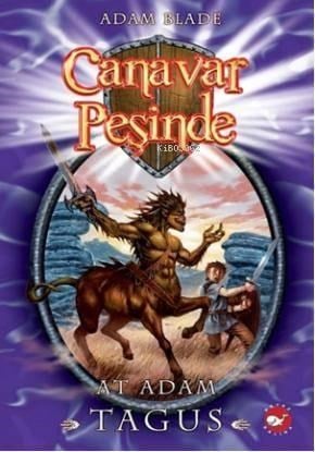 Canavar Peşinde 4; At Adam Tagus