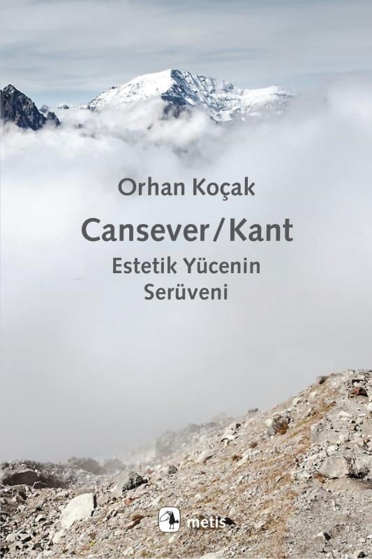 Cansever - Kant;Estetik Yücenin Serüveni