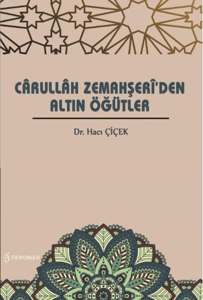 Carullah Zemahşeri’den Altın Öğütler