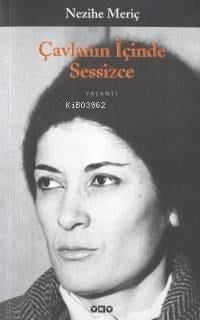 Çavlanın İçinde Sessizce