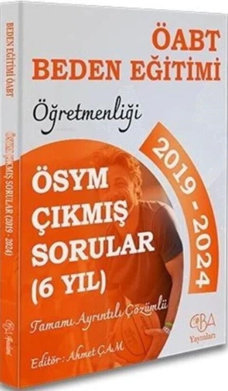 CBA Yayınları ÖABT MEB-AGS Beden Eğitimi Öğretmenliği Çıkmış Sorular Son 6 Yıl Çözümlü
