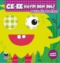 Ce-ee Haydi Beni Bul; Sevimli Dostlar