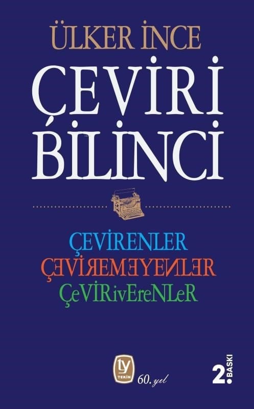 Çeviri Bilinci;Çevirenler, Çevirmeyenler, Çeviriverenler