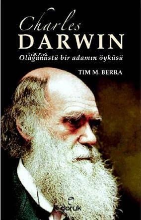 Charles Darwin Olağanüstü Bir Adamın Öyküsü