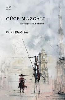 Cüce Mazgalı;Edebiyat ve Buhran