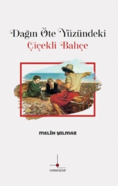Dağın Öte Yüzündeki Çiçekli Bahçe