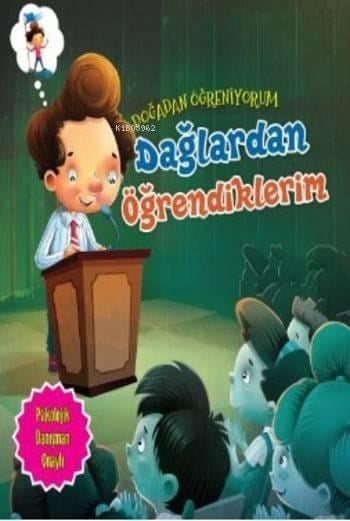 Dağlardan Öğrendiklerim; Doğadan Öğreniyorum
