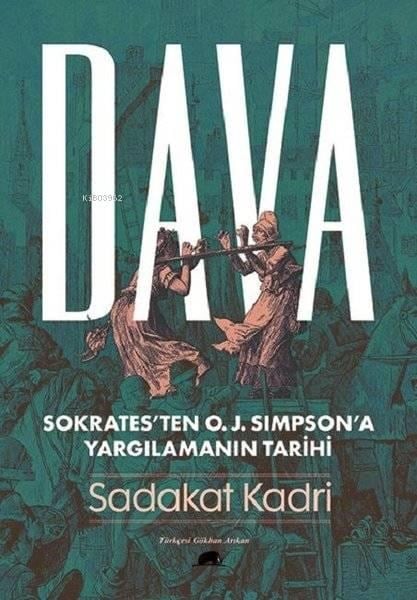 Dava Sokrates'ten O. J. Simpson'a Yargılamanın Tarihi