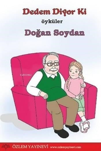 Dedem Diyor Ki; Öyküler