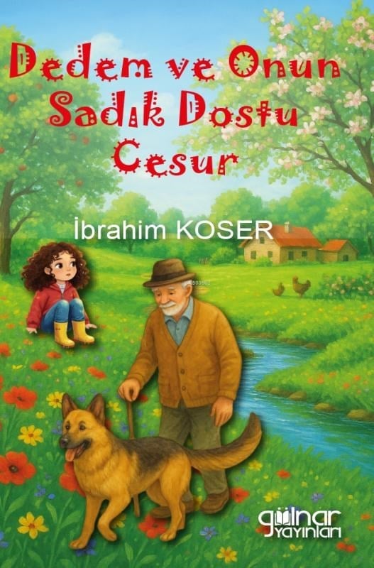 Dedem ve Onun Sadık Dostu Cesur