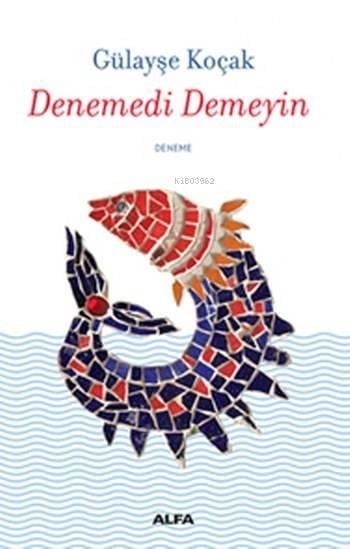 Denemedi Demeyin