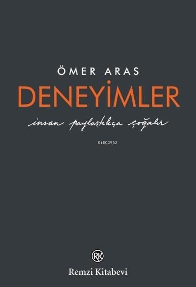 Deneyimler;İnsan Paylaştıkça Çoğalır