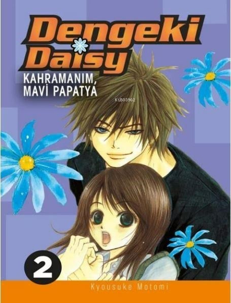 Dengeki Daisy Cilt 2 - Kahramanım, Mavi Papatya