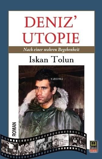 Deniz’ Utopıe