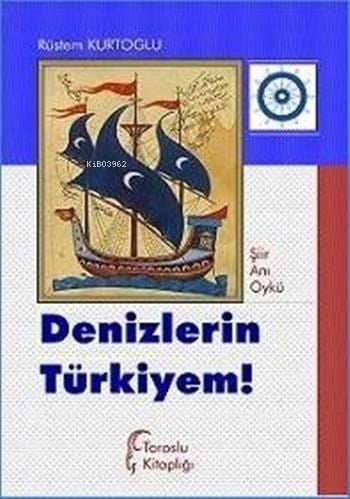 Denizlerin Türkiyem!