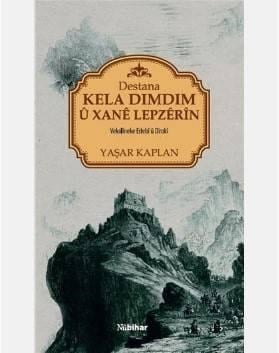 Destana Kela Dımdım Ü Xane Lepzerin