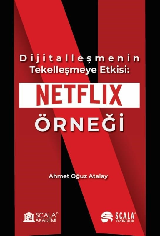 Dijitalleşmenin Tekelleşmeye Etkisi;Netflix Örneği