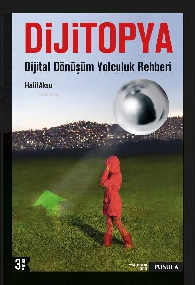 Dijitopya; Dijital Dönüşüm Yolculuk Rehberi