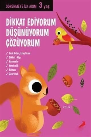 Dikkat Ediyorum, Düşünüyorum, Çözüyorum - Öğrenmeye İlk Adım (3 Yaş)