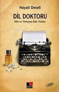 Dil Doktoru; Dile ve Türkçeye Dair Yazılar