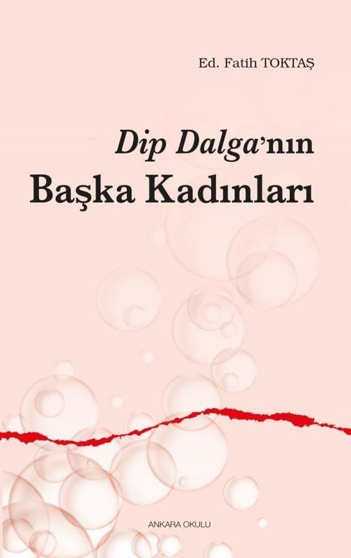 Dip Dalga’nın Başka Kadınları