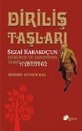 Diriliş Taşları; Sezai Karakoç´un Düşünce ve Sanatında Temel Kavramlar