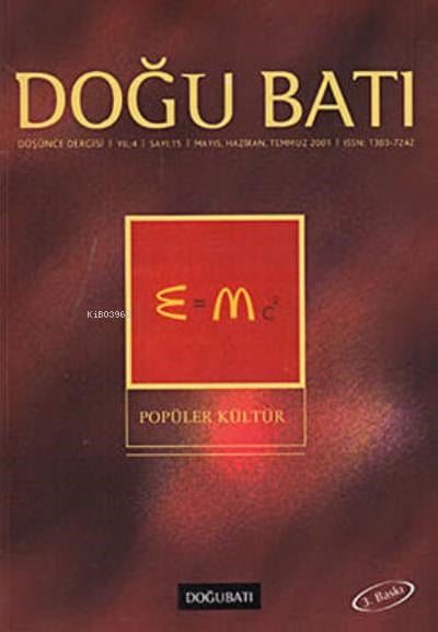 Doğu Batı Düşünce Dergisi Yıl: 4 Sayı: 15 - Popüler Kültür
