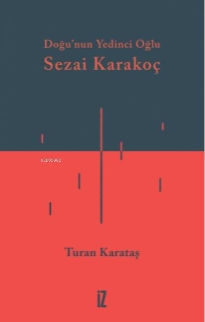 Doğunun Yedinci Oğlu Sezai Karakoç