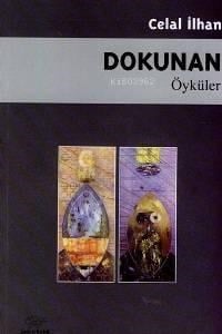 Dokunan; Öyküler