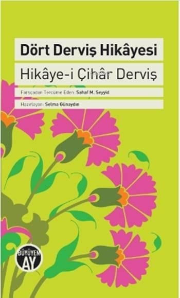 Dört Derviş Hikâyesi; Hikâye-i Çihâr Derviş