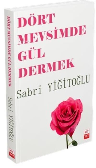 Dört Mevsimden Gül Dermek