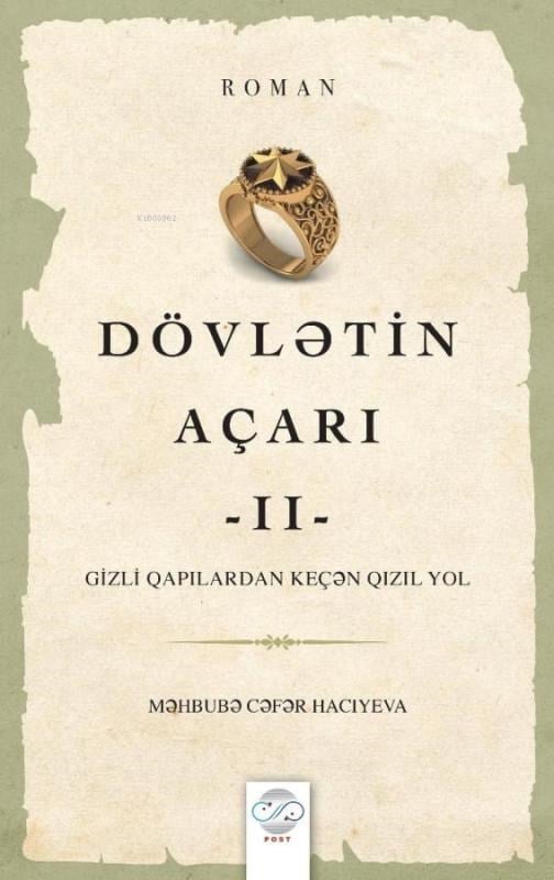 Dövlətin Açarı - II;Gizli Qapılardan Keçən Qızıl Yol