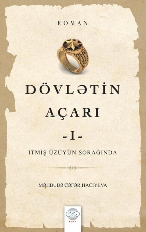 Dövlətin Açarı - I;İtmiş Üzüyün Sorağında